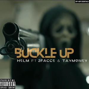 Buckle Up (feat. 2Facce & TayMoney) (Explicit)