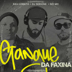 Gangue da faxina (Explicit)
