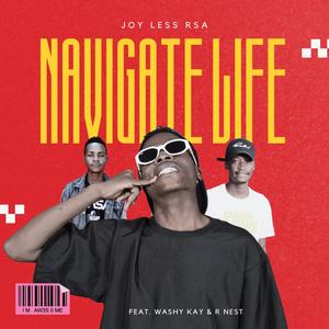 Navigate life (feat. Washy kay & R Nest) (Radio Edit|Explicit)
