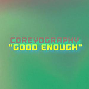 Good Enough (Extended Version)