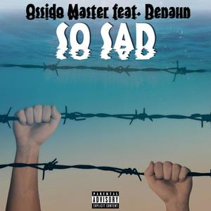 So Sad(Sprinkled Blue)(feat. Denaun) (Explicit)