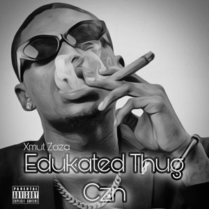 Edukated Thug Czn (Explicit)