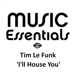 I'll House You (Original Mix)