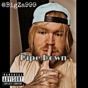 Pipe Down (Explicit)