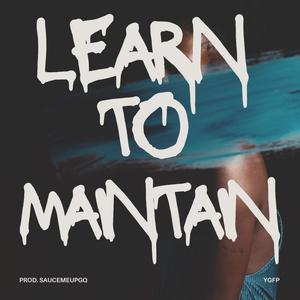 LEARN TO MAINTAIN (Explicit)