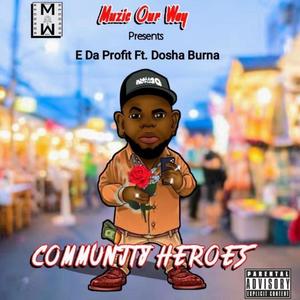 Community Heroes (feat. Dosha Burna) [Explicit]