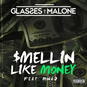 $mellin Like Money(feat. MNAJ) (Explicit)