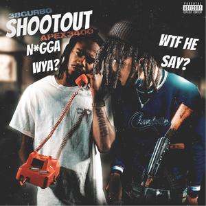 Shoot Out (feat. APEX 3400) [Explicit]