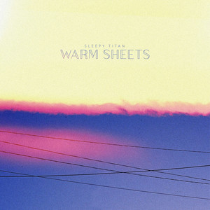 Warm Sheets