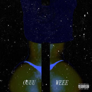 OouuWee (Explicit)