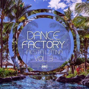 Dance Factory Fiesta Latina, Vol. 3