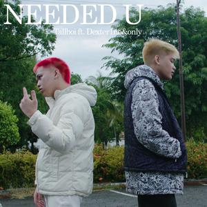 Needed U (feat. Dexter1ne& only)