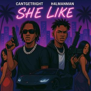 She Like (feat. H4LManman) (Explicit)