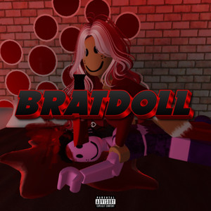 BRATDOLL (Explicit)