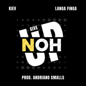 Noh Give Up (Explicit)