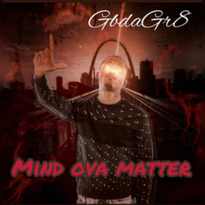 Mind Ova Matter (Explicit)