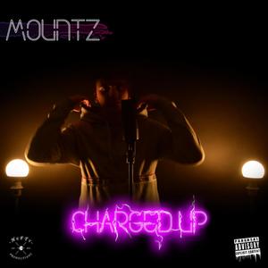 Charged Up Vol.1 (feat. Mountz) [Explicit]