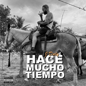 Hace Mucho Tiempo (Explicit)
