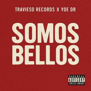 SOMOS BELLOS (feat. YOE DR)