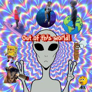 Out Of This World (Explicit)