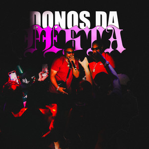 Donos da Festa (Explicit)