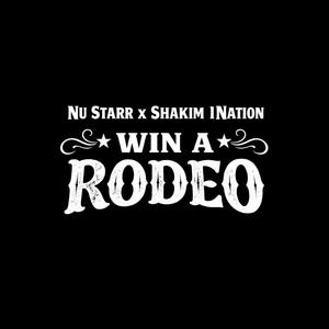 Win A Rodeo (feat. Shakim 1Nation) (Explicit)