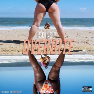 Overbite (feat. Damien P) (Explicit)