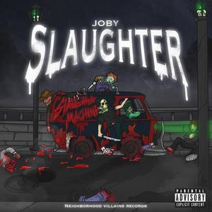 JOBY SLAUGHTER (Explicit)