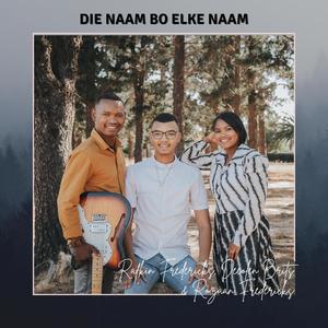 Die naam bo elke naam (feat. Rozaan Fredericks & Deeolen Brits)