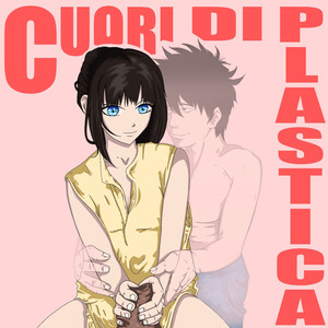 Cuori Di Plastica (Explicit)