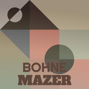 Bohne Mazer