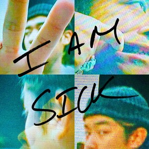 iamsick (Explicit)