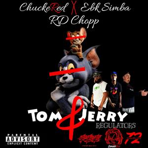Tom & Jerry (feat. EBK Simba & RD Chopp) (Explicit)