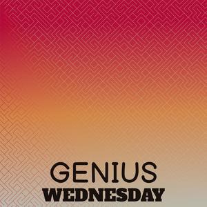 Genius Wednesday