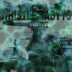 Whistle Babyy (Explicit)