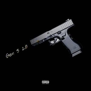 Gen 5 2.0 (feat. AK 5ifty4our) (Explicit)
