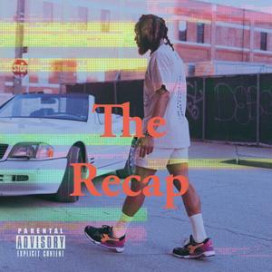 The Recap (Explicit)