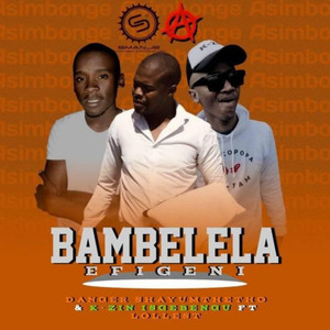 Bambelela Efigeni(feat. Lollest) (Original Mix)