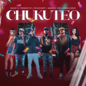 Chukuteo (feat. Manuel230, Peluche07 & AngelisR23)