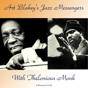 Art Blakey's Jazz Messengers with Thelonious Monk (Remastered 2018)