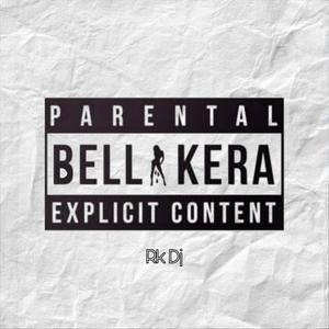 Bellakera (Explicit)