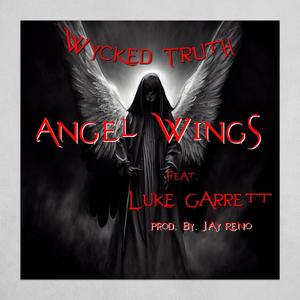 Angel Wings (feat. Luke Garrett) (Explicit)