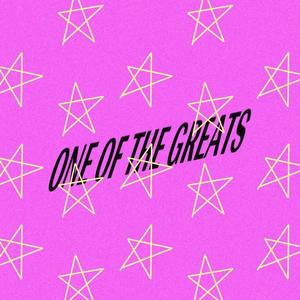 One Of The Greats (Explicit)