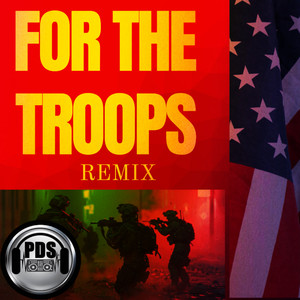 For The Troops (Remix)