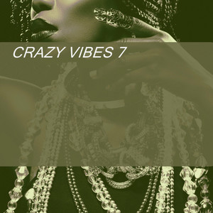 CRAZY VIBES 7