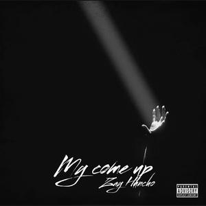 My Come Up (Explicit)