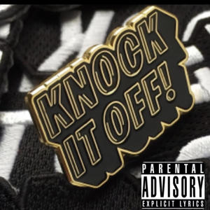 Knock it Off (feat. WhyyLooneyy) (Explicit)