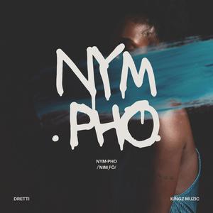 Nym.Pho (feat. Dretti) (Explicit)