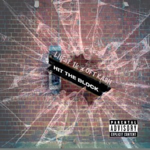 Hit the block (feat. LilFat 1k) [Explicit]