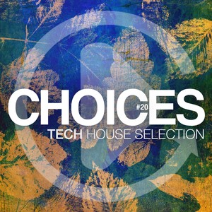 Choices #20 (Tech House Selection)